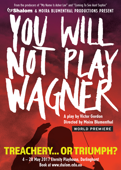 You will not play Wagner